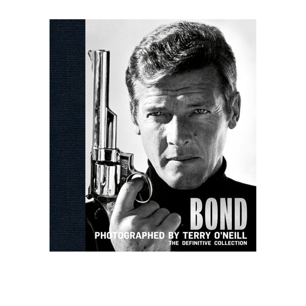 Bond:Photographed By Terry O'Neil:The Definitive Collection Coffee Table Book